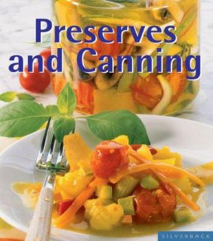 Paperback Preserves and Canning: Enjoy Fresh Fruits and Vegetables Anytime Book