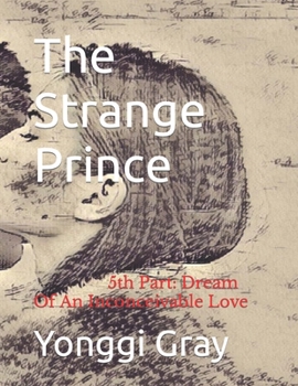 Paperback The Strange Prince: 5th Part: Dream Of An Inconceivable Love Book