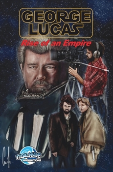 Hardcover Orbit: George Lucas: Rise of an Empire Book