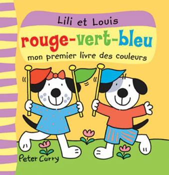 Board book Rouge-Vert-Bleu: Mon Premier Livre Des Couleurs [French] Book