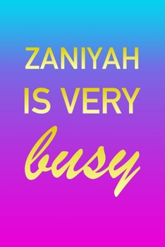 Paperback Zaniyah: I'm Very Busy 2 Year Weekly Planner with Note Pages (24 Months) - Pink Blue Gold Custom Letter Z Personalized Cover - Book