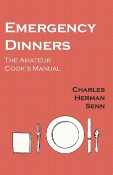 Paperback Emergency Dinners - The Amateur Cook's Manual Book