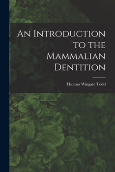 Paperback An Introduction to the Mammalian Dentition Book