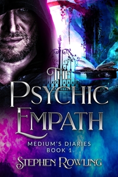 Paperback The Psychic Empath: Medium's Diaries book 1 ( Paranormal/Urban Fantasy Novel ) Book