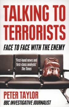 Paperback Talking to Terrorists: Face to Face with the Enemy Book