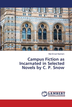 Campus Fiction as Incarnated in Selected Novels by C. P. Snow