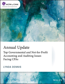 Paperback Annual Update: Top Governmental and Not-For-Profit Accounting and Auditing Issues Facing CPAs Book