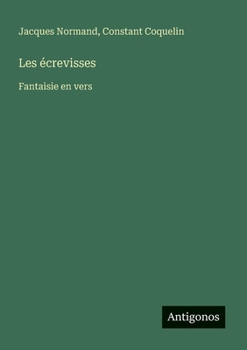 Paperback Les écrevisses: Fantaisie en vers [French] Book