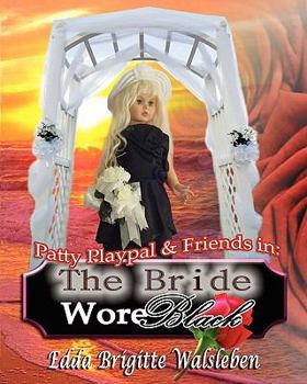 Paperback Patty Playpal & Friends in: The Bride Wore Black Book