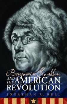 Paperback Benjamin Franklin and the American Revolution Book