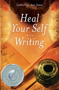 Paperback Heal Your Self with Writing Book