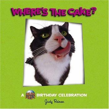 Hardcover Where's the Cake?: A Head First Birtghday Celebration Book