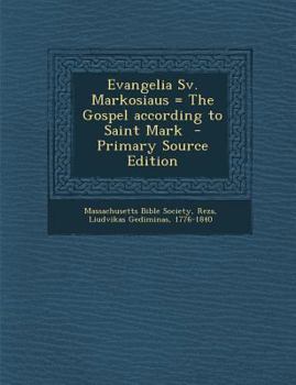 Paperback Evangelia Sv. Markosiaus = the Gospel According to Saint Mark [Lithuanian] Book