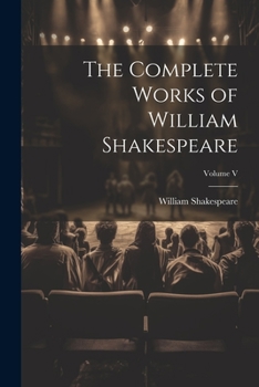 Paperback The Complete Works of William Shakespeare; Volume V Book