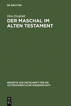 Hardcover Der Maschal Im Alten Testament: Eine Wortgeschichtliche Untersuchung Nebst Einer Literargeschichtlichen Untersuchung Der ... Genannten Gattungen Volks [German] Book