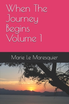 Paperback When The Journey Begins Volume 1 Book