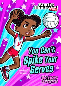 You Can't Spike Your Serves - Book  of the Victory School Superstars