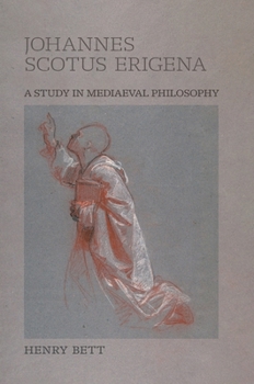 Johannes Scotus Erigena: A Study in Mediaeval Philosophy