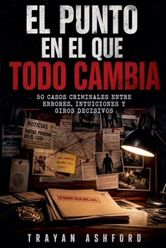 El punto en el que todo cambia (Spanish Edition)