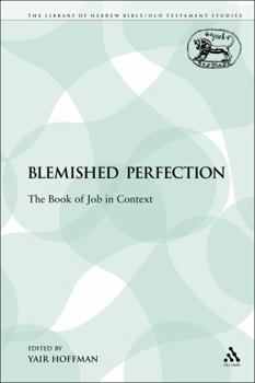 Paperback A Blemished Perfection: The Book of Job in Context Book