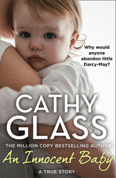 Paperback An Innocent Baby: Why Would Anyone Abandon Little Darcy-May? Book