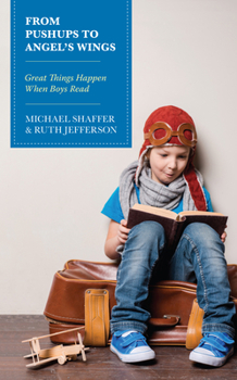 Paperback From Pushups to Angel's Wings: Great Things Happen When Boys Read Book