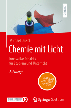 Paperback Chemie Mit Licht: Innovative Didaktik Für Studium Und Unterricht [German] Book