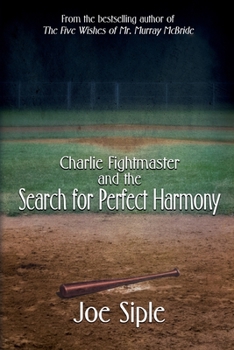Paperback Charlie Fightmaster and the Search for Perfect Harmony Book