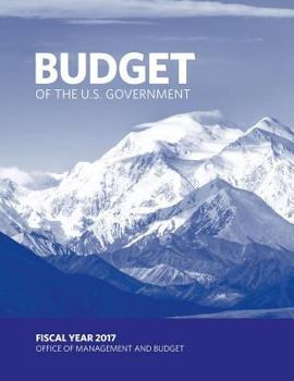 Paperback Budget of the U.S. Government: Fiscal Year 2017 Book