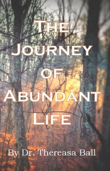 Paperback The Journey of Abundant Life Book