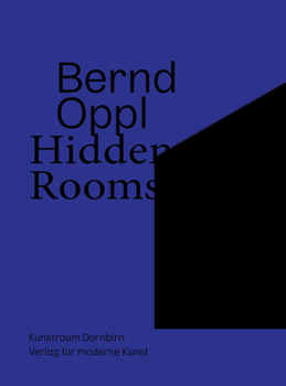 Paperback Bernd Oppl: Hidden Rooms Book