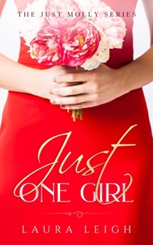 Just One Girl - Book #2 of the Just Molly