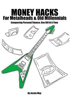 Paperback Money Hacks For Metalheads and Old Millennials Book