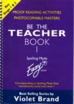 Paperback Spelling Made Easy: Be the Teacher (Book 1) Book