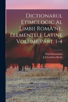 Paperback Dictionarul etimologic al limbii RomÃ(R)ne, elementele Latine Volume Part. 1-4 [Romanian] Book