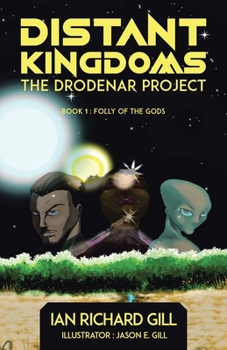 Paperback Distant Kingdoms: The Drodenar Project, Folly of the Gods Book
