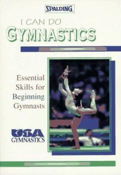 Paperback I Can Do Gymnastics: Essential Skills for Beginning Gymnasts Book