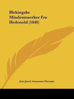 Paperback Blekingske Mindesmaerker Fra Hedenold (1846) [Chinese] Book