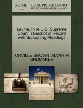 Paperback Levine, in Re U.S. Supreme Court Transcript of Record with Supporting Pleadings Book