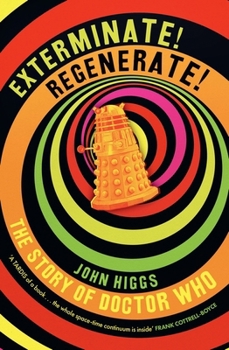 Hardcover Exterminate/Regenerate: The Story of Doctor Who Book