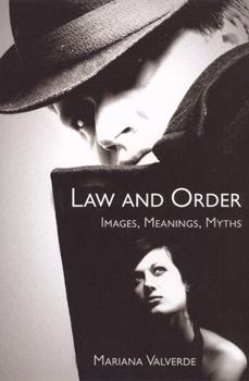 Hardcover Law and Order: Images, Meanings, Myths Book