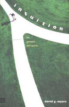 Paperback Intuition: Its Powers and Perils Book