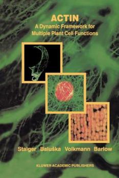 Paperback Actin: A Dynamic Framework for Multiple Plant Cell Functions Book