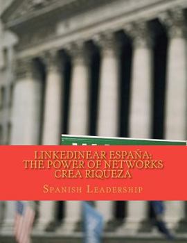 Paperback LinkedINear España: The power of networks crea riqueza. [Spanish] Book