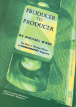 Paperback Producer to Producer: The Best of Michael Wiese in Videography Magazine Book