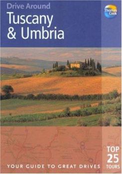 Paperback Drive Around Tuscany & Umbria: Your Guide to Great Drives. Top 25 Tours. Book