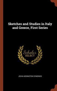 Hardcover Sketches and Studies in Italy and Greece, First Series Book