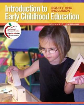 Paperback Introduction to Early Childhood Education: Equity and Inclusion [With Myeducationlab] Book