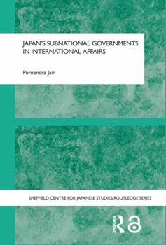 Paperback Japan's Subnational Governments in International Affairs Book