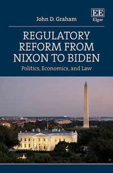 Hardcover Regulatory Reform from Nixon to Biden: Politics, Economics, and Law Book